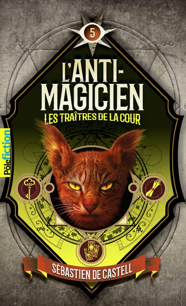 L'Anti-magicien, 5: Les traîtres de la cour Novels & Short Stories