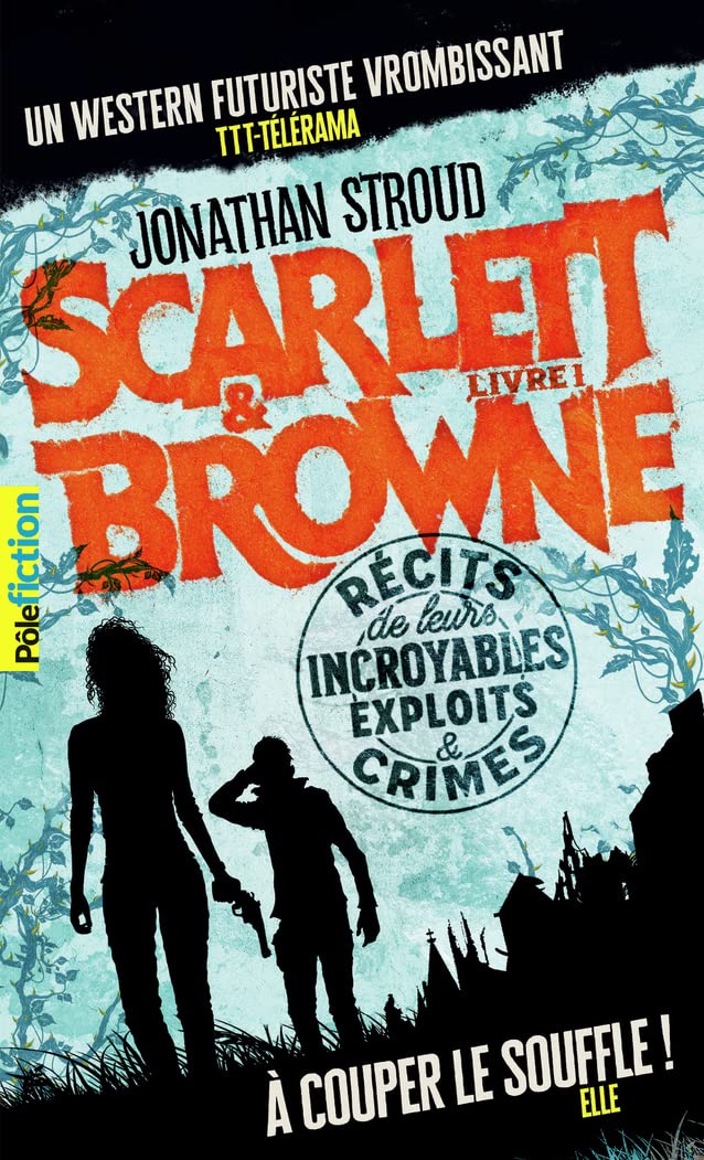 Scarlett et Browne: Récits de leurs incroyables exploits et crimes (1) book