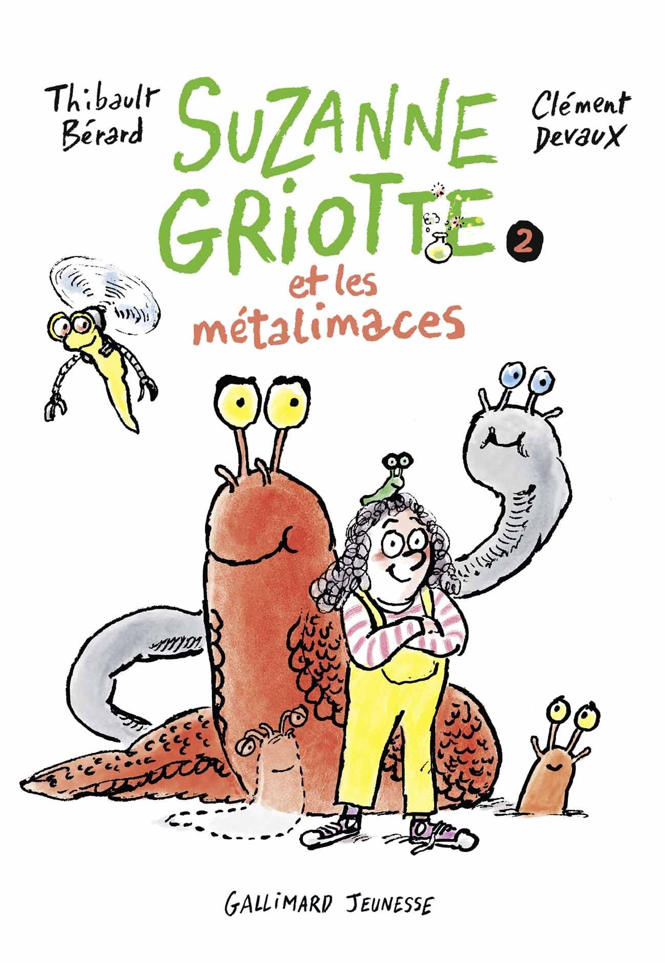 Suzanne Griotte et les métalimaces: SUZANNE GRIOTTE 2 Novels & Short Stories