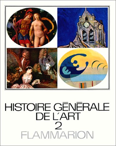 Histoire générale de l'art. Vol. 2. De la Renaissance à nos jours book