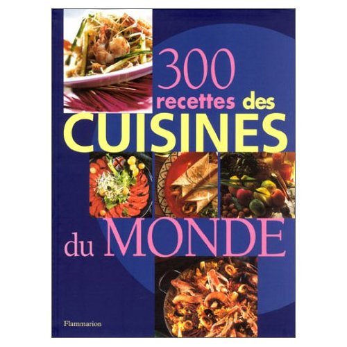300 recettes des cuisines du monde book