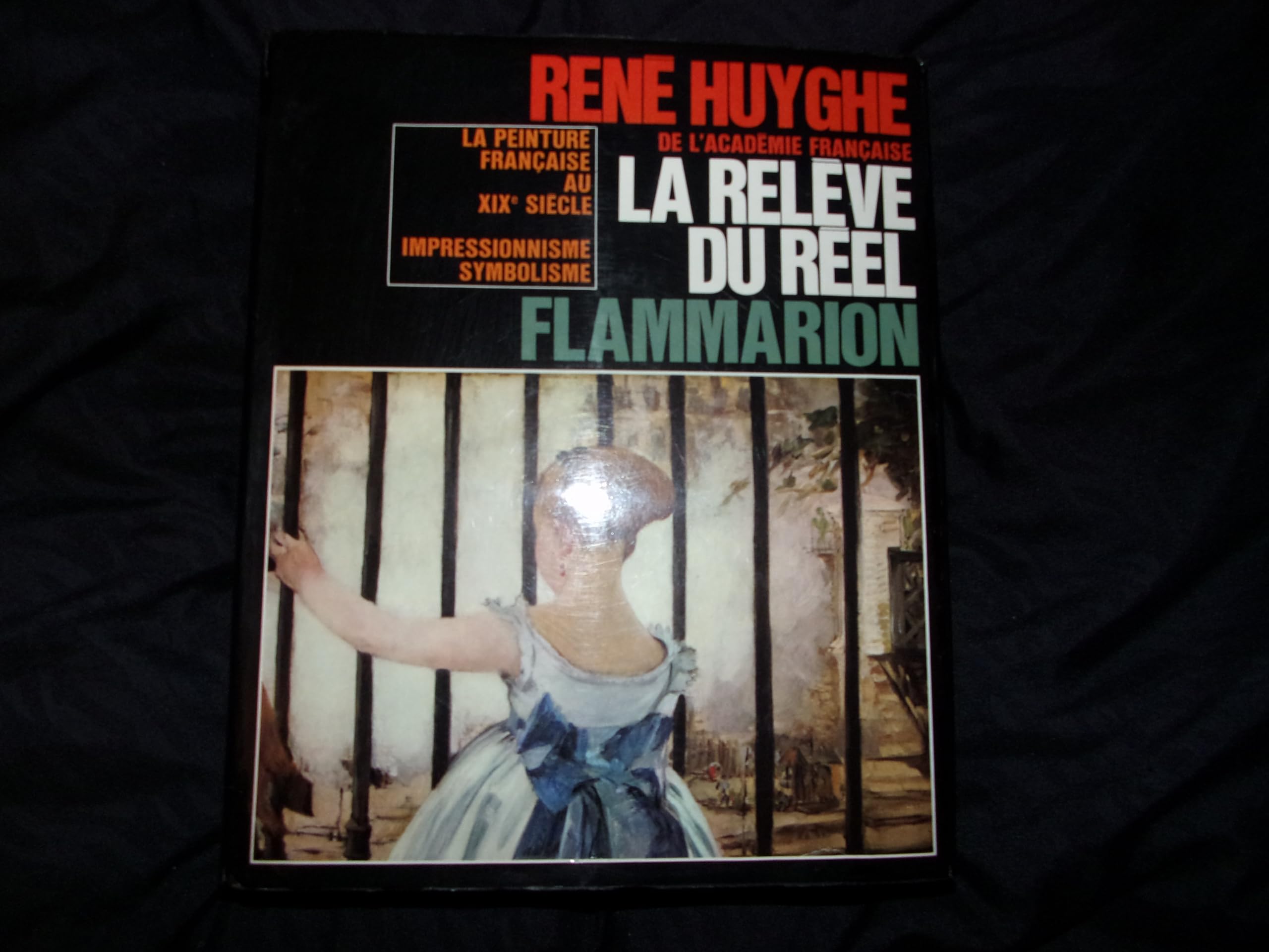 La Relève du réel : la peinture française au 19e siècle, impressionnisme et symbolisme book