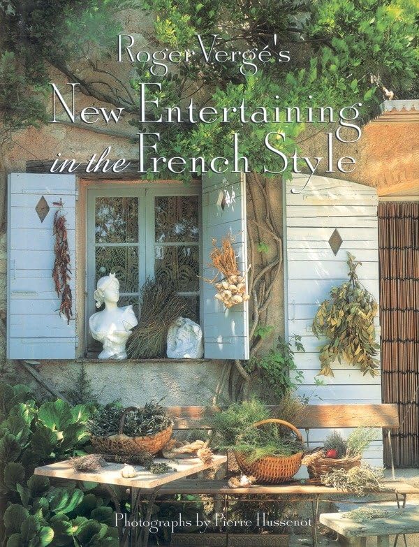 Roger Verge's New Entertaining in the French Style Film, Art & Culture