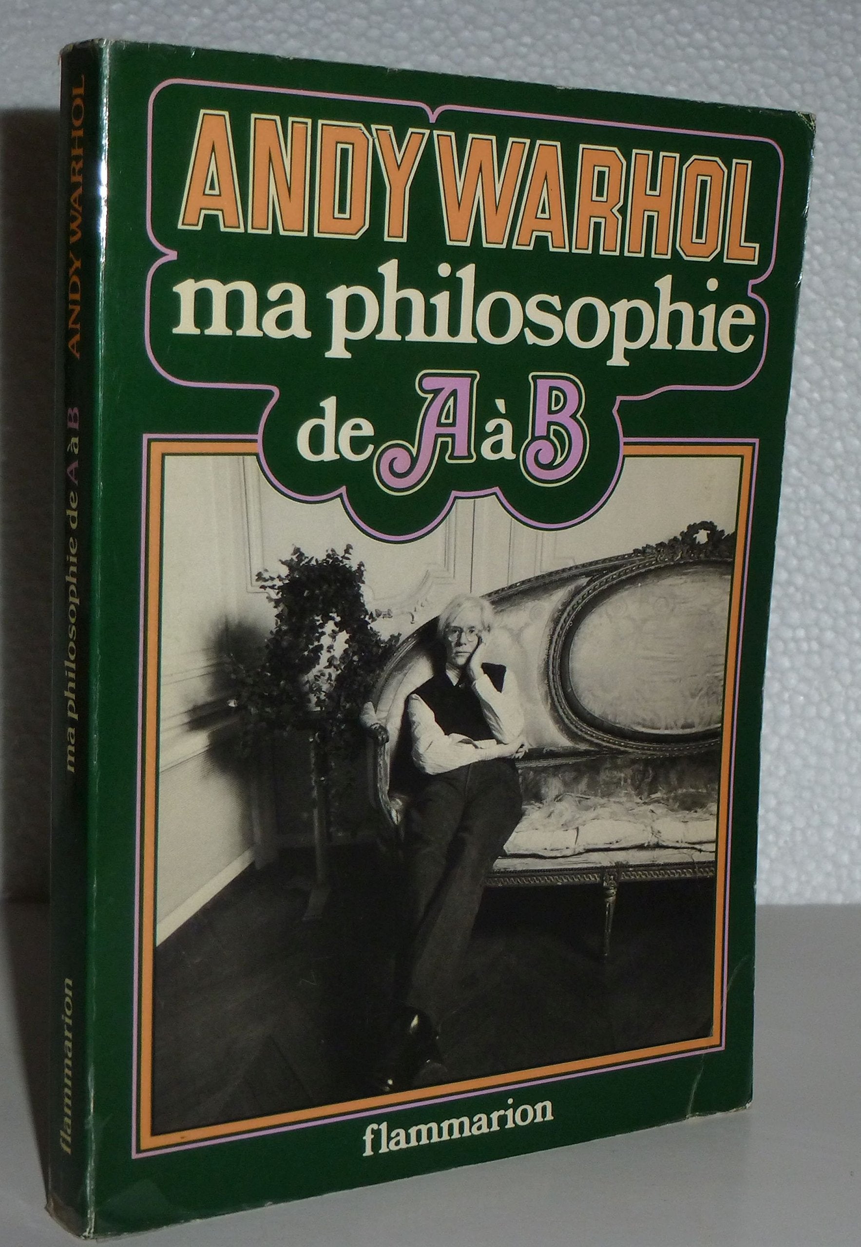 MA PHILOSOPHIE DE A A B ET VICE-VERSA: - TRADUIT DE L'AMERICAIN Film, Art & Culture