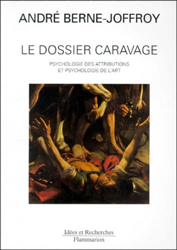 Dossier caravage (Le): PSYCHOLOGIE DES ATTRIBUTIONS ET PSYCHOLOGIE DE L'ART Film, Art & Culture