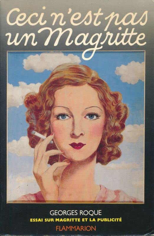 Ceci n'est pas un Magritte ! : essai sur Magritte et la publicité book