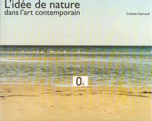 L'Idée de nature dans l'art contemporain Film, Art & Culture