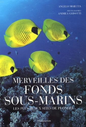 Merveilles Des Fonds Sous-Marins. Les Plus Beaux Sites De Plongee Books