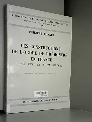 Construction de l'ordre de premontre en france aux xviie et xviiie siecles (La) book