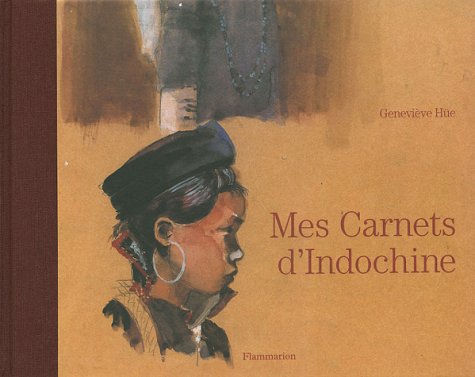 Mes carnets d'Indochine: Au fil des ethnies Books