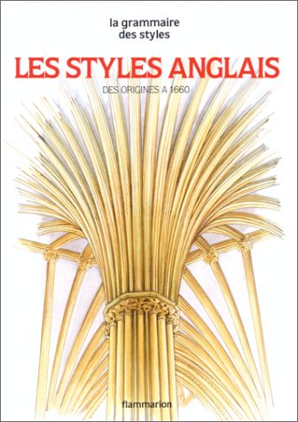 Les Styles anglais. Vol. 1. Des origines à 1660 Books