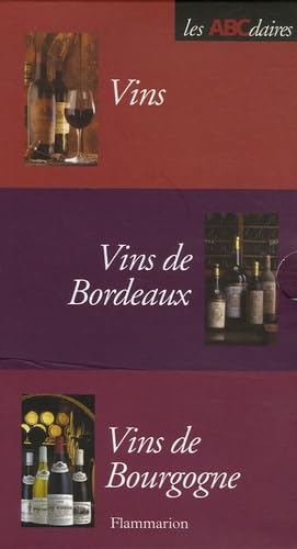 Vins ; Vins de Bordeaux ; Vins de Bourgogne Coffret en 3 volumes book