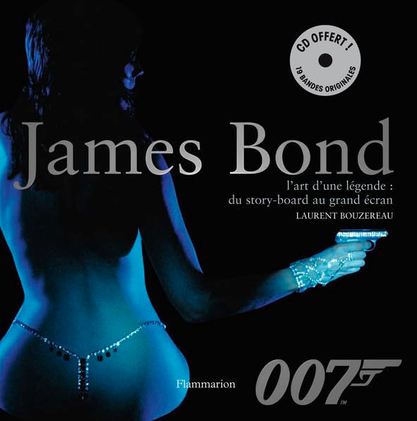 James Bond : L'art d'une légende : du story-board au grand écran (1CD audio): La Création d'une légende Film, Art & Culture