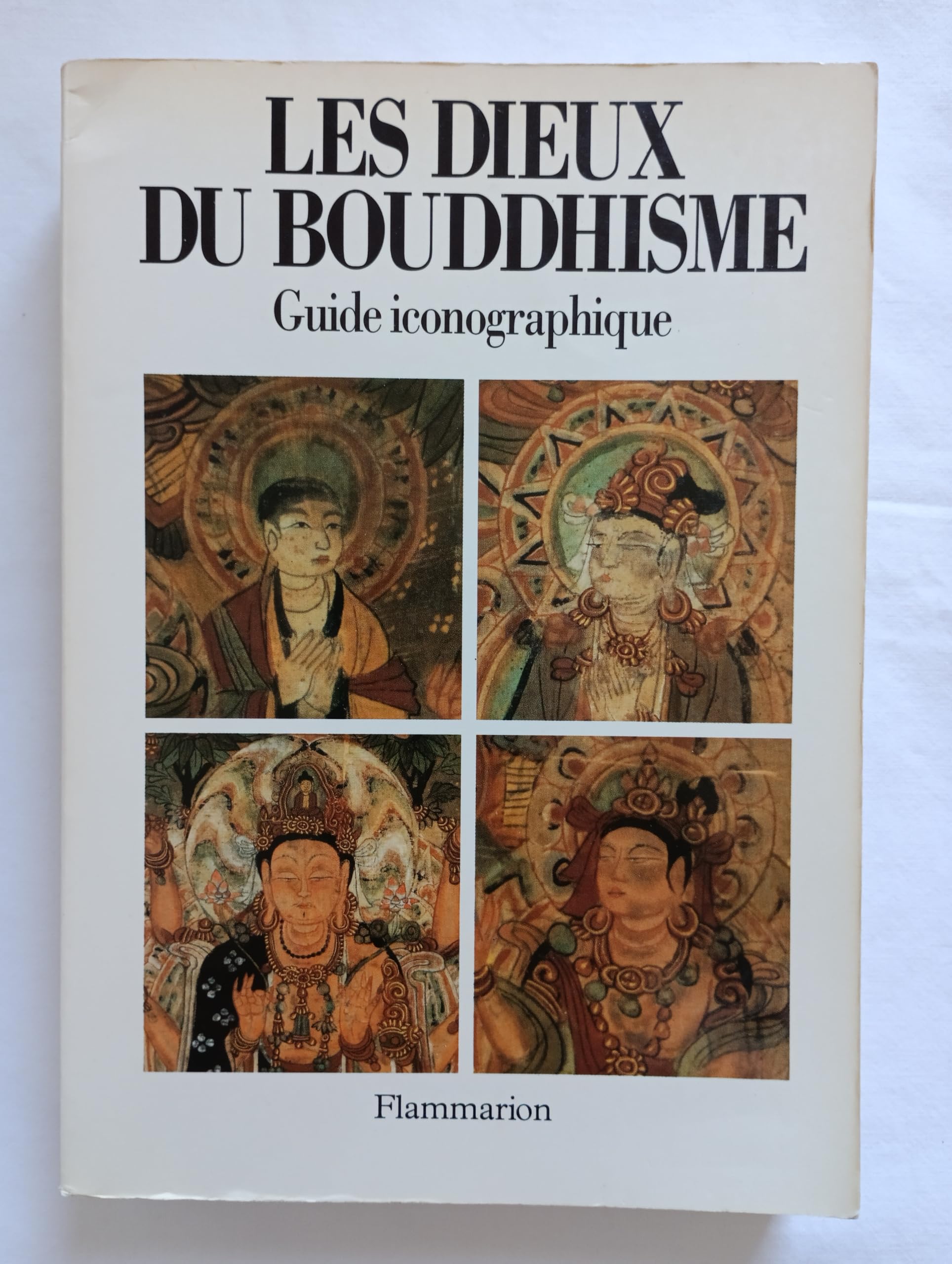 LES DIEUX DU BOUDDHISME GUIDE ICONOGRAPHIQUE: (BUDDHIST GODS, VOIR FA3558 ET FA3582) Film, Art & Culture