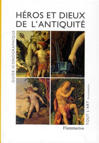Héros et dieux de l'Antiquité : guide iconographique Film, Art & Culture