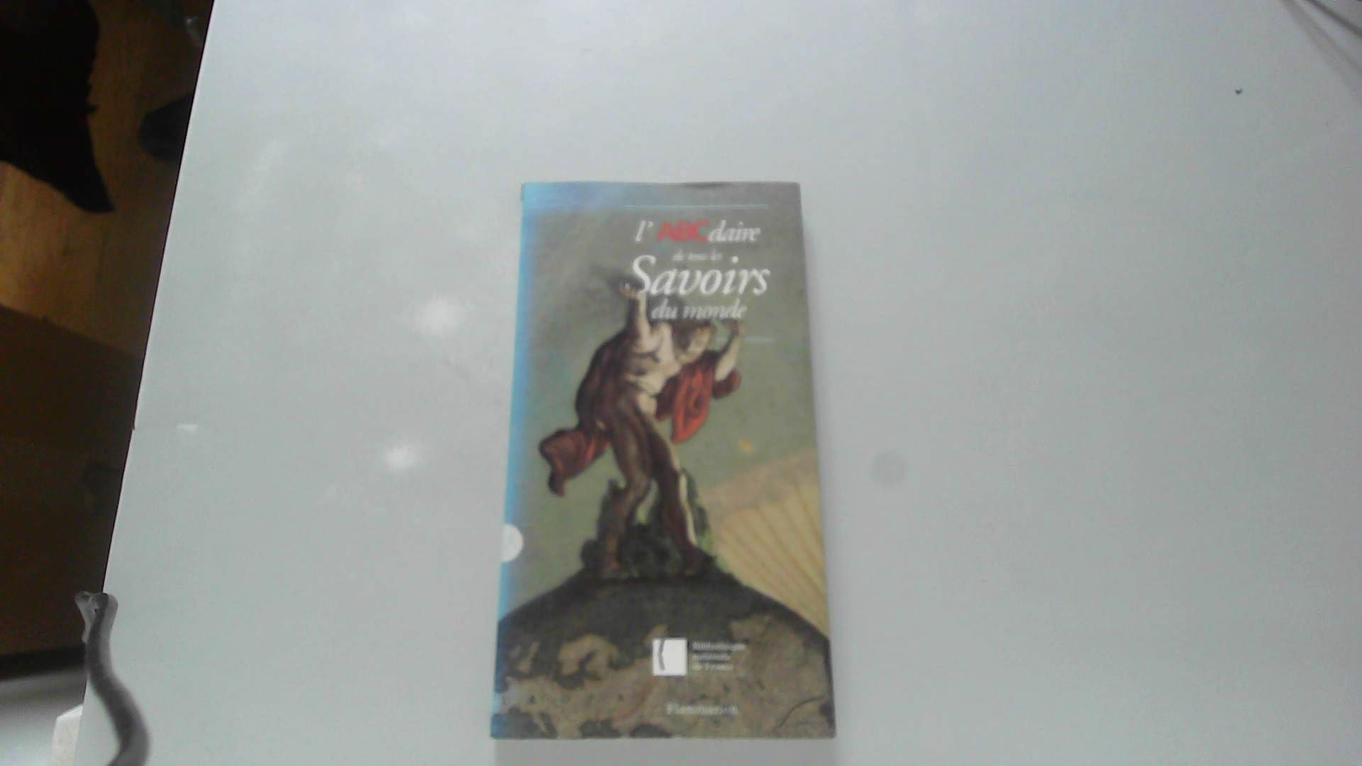 L'ABCdaire de tous les savoirs du monde book