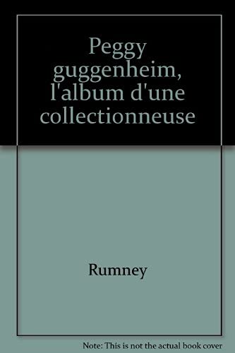 Peggy Guggenheim : l'album d'une collectionneuse book