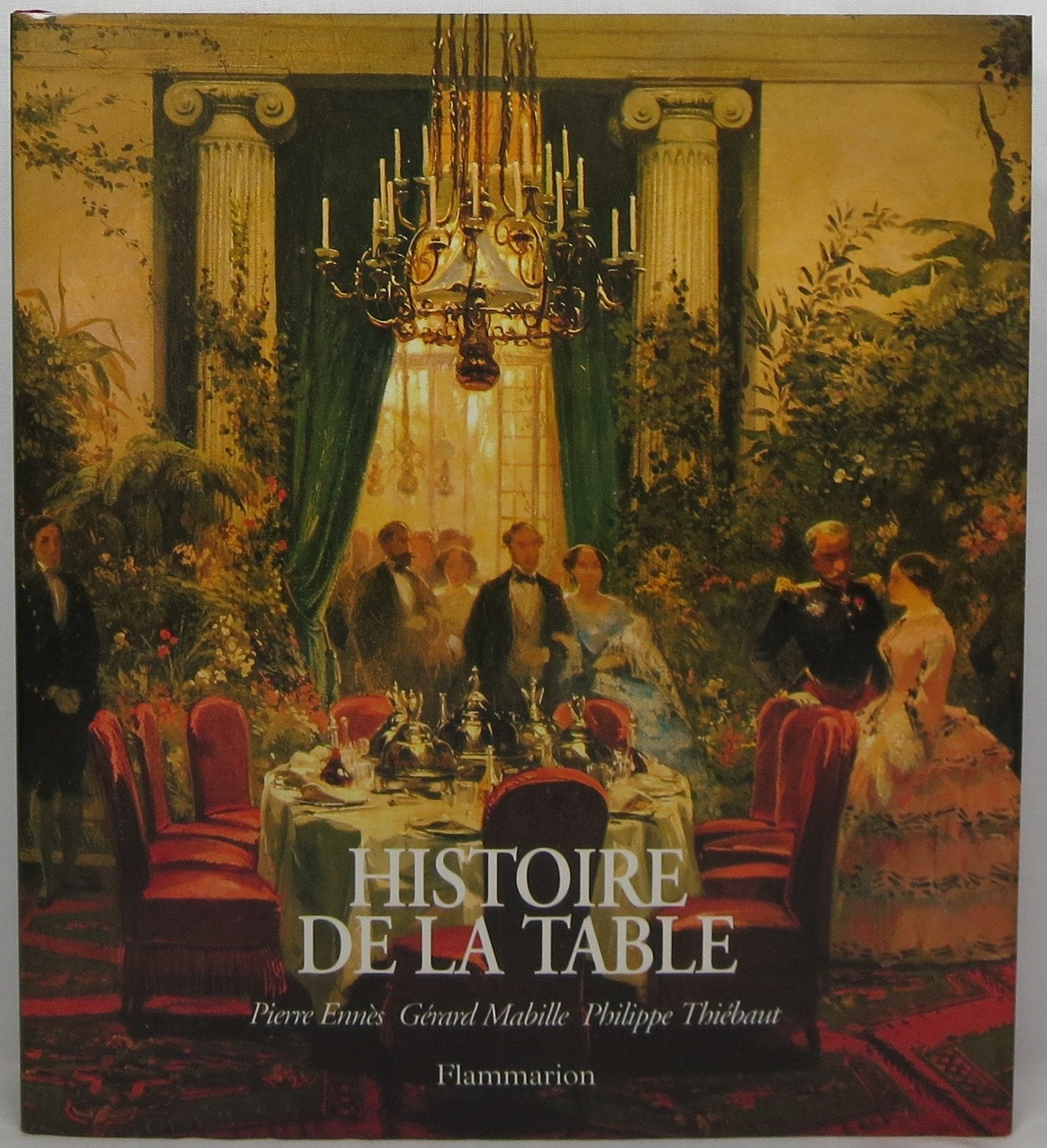 Histoire de la table : les arts de la table du Moyen Age à nos jours book