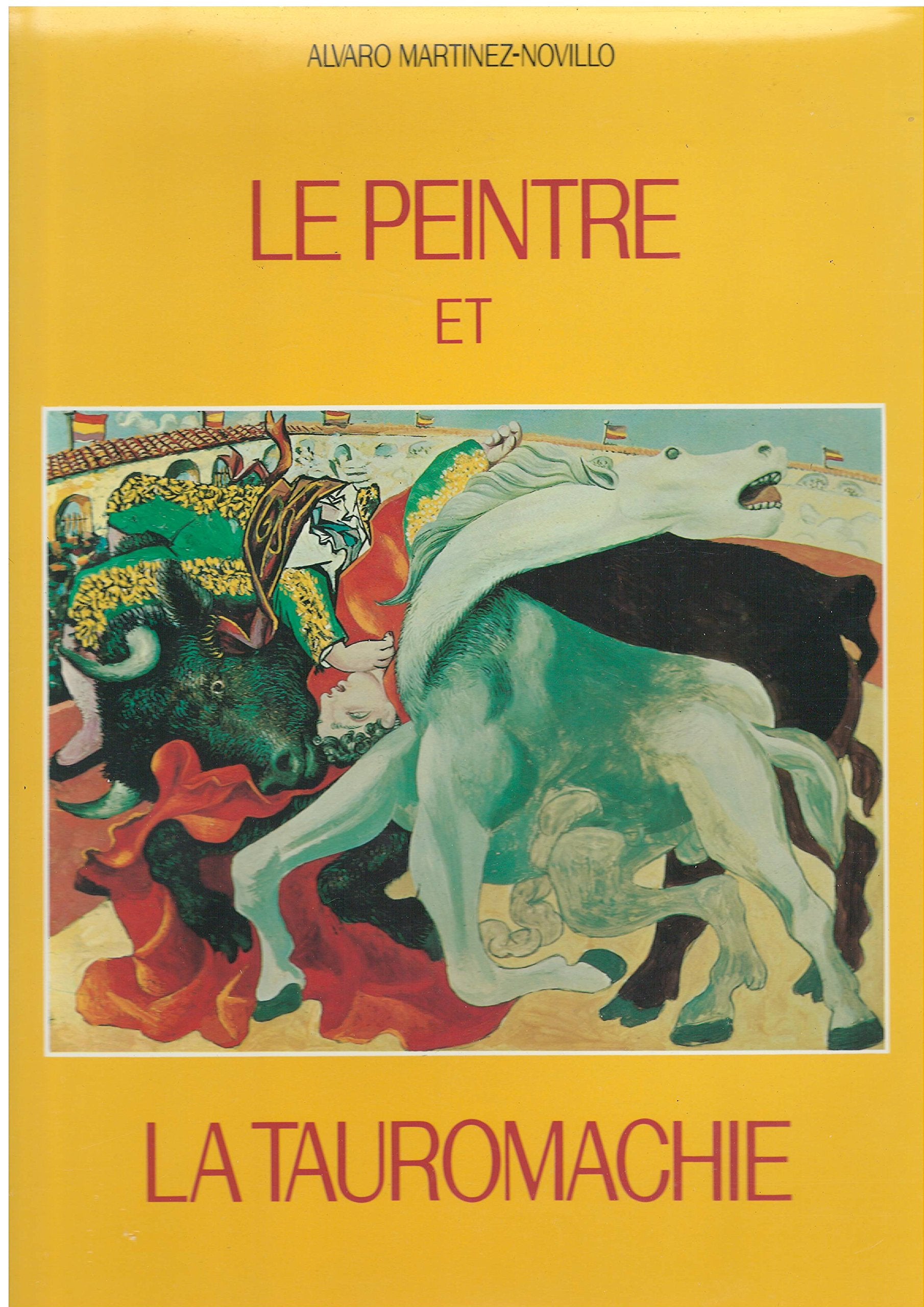 Peintre et la tauromachie (Le): - TRADUIT DE L'ESPAGNOL DONT 70 EN COULEUR Film, Art & Culture