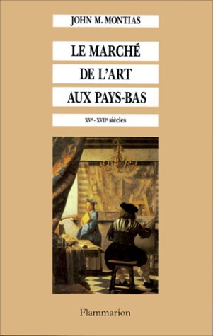 Le marché de l'art aux Pays-Bas: XVe-XVIIe siècle Books