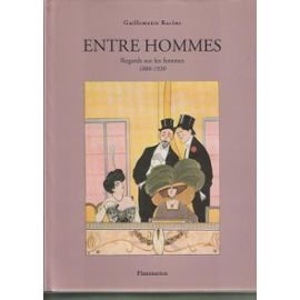 Entre hommes: Regards sur les femmes, 1880-1930 Books