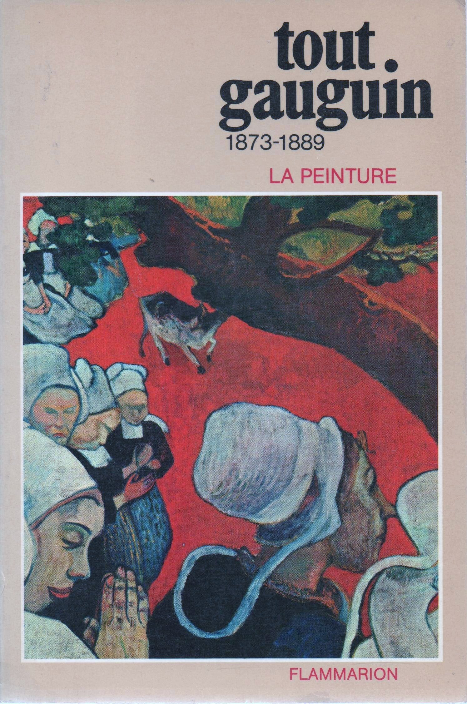Tout Gauguin : 01 : 1873-1889 book