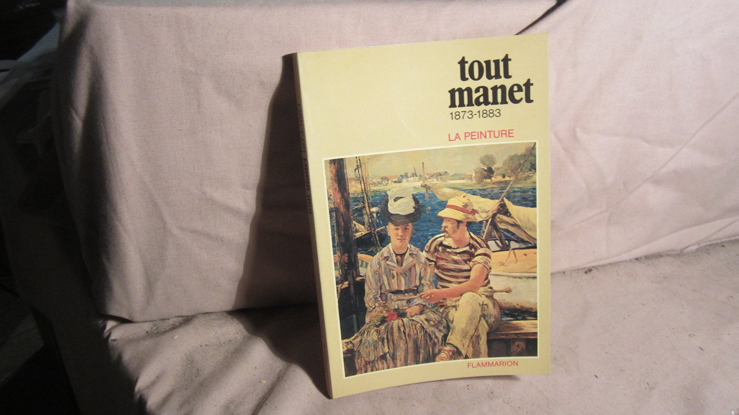 Tout Manet : 02 : 1873-1883 book