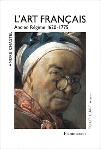 L'art français. Vol. 3. Ancien Régime, 1620-1775 Film, Art & Culture