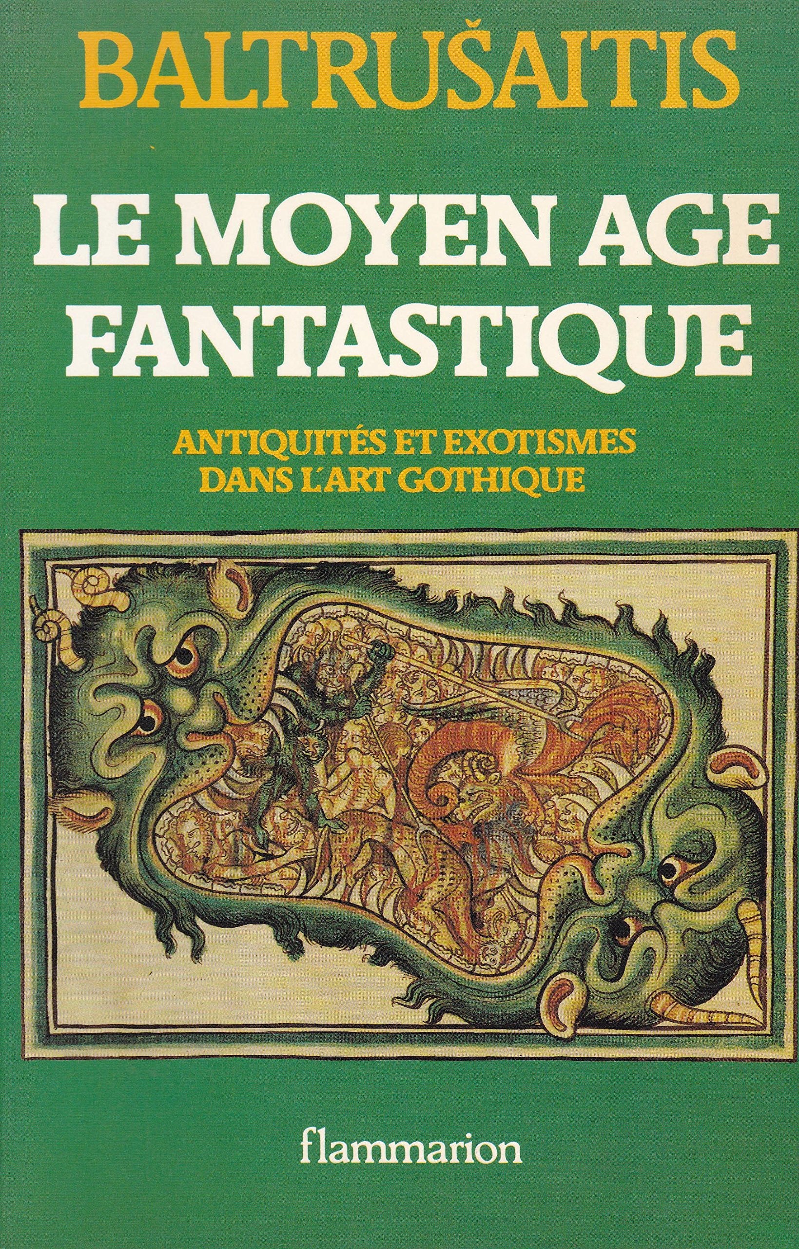 Le Moyen-Age fantastique : antiquités et exotismes dans l'art gothique book