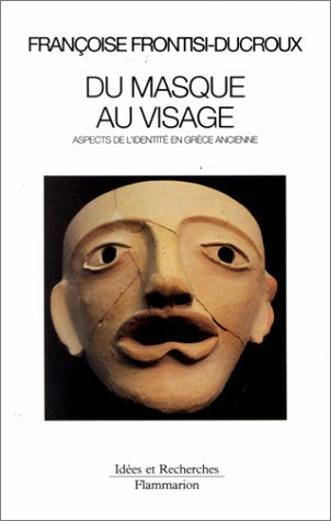 Du masque au visage: Aspects de l'identité en Grèce ancienne Film, Art & Culture