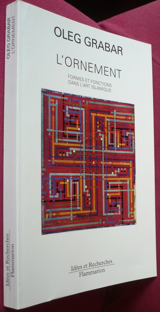 L'ornement: Formes et fonctions dans l'art islamique book