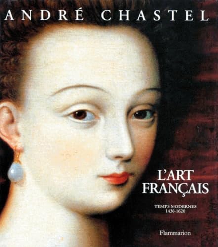 L'art français: Tome 2, Temps modernes 1430-1620 book