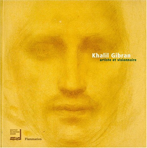 Khalil Gibran: Artiste et visionnaire book