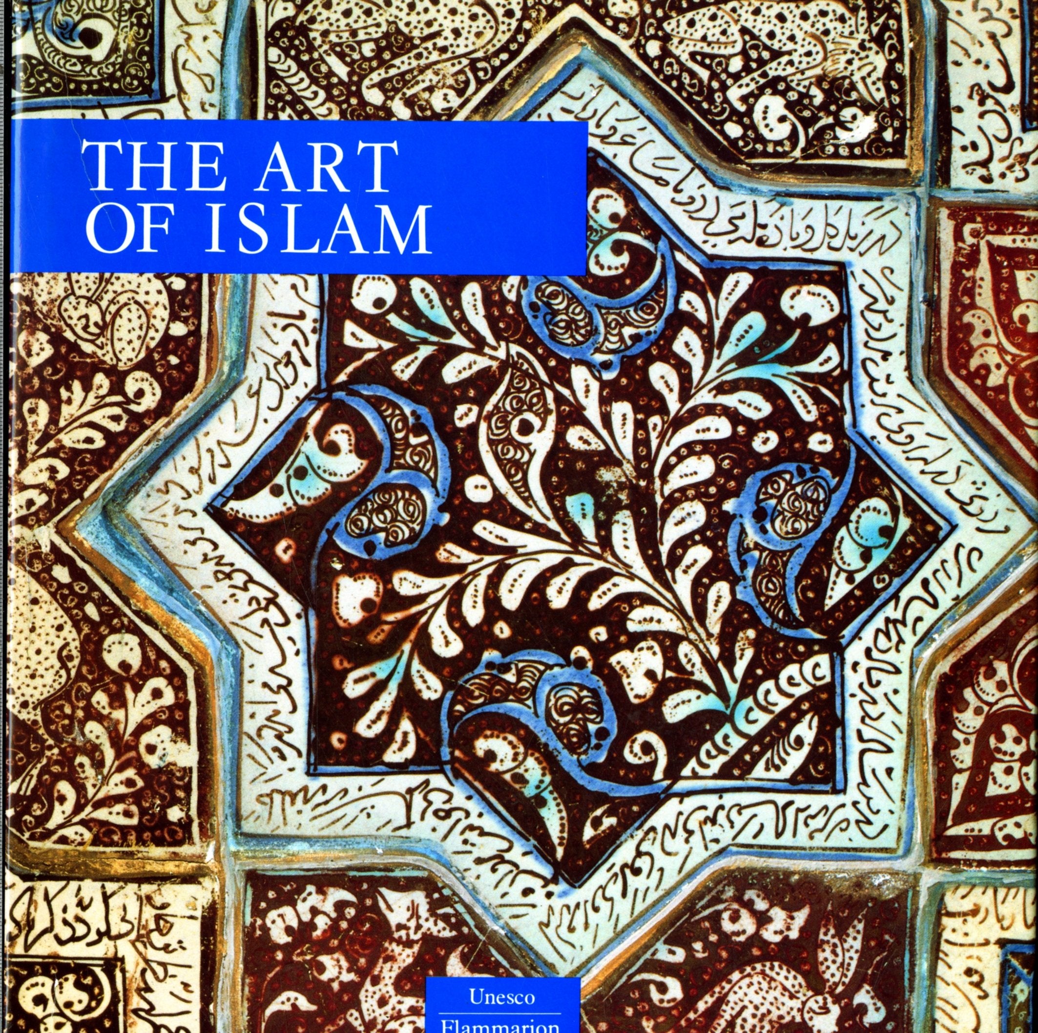 The Art of Islam (UNESCO Collection of Representative Works: Art Album Series) Religion & Esotericism