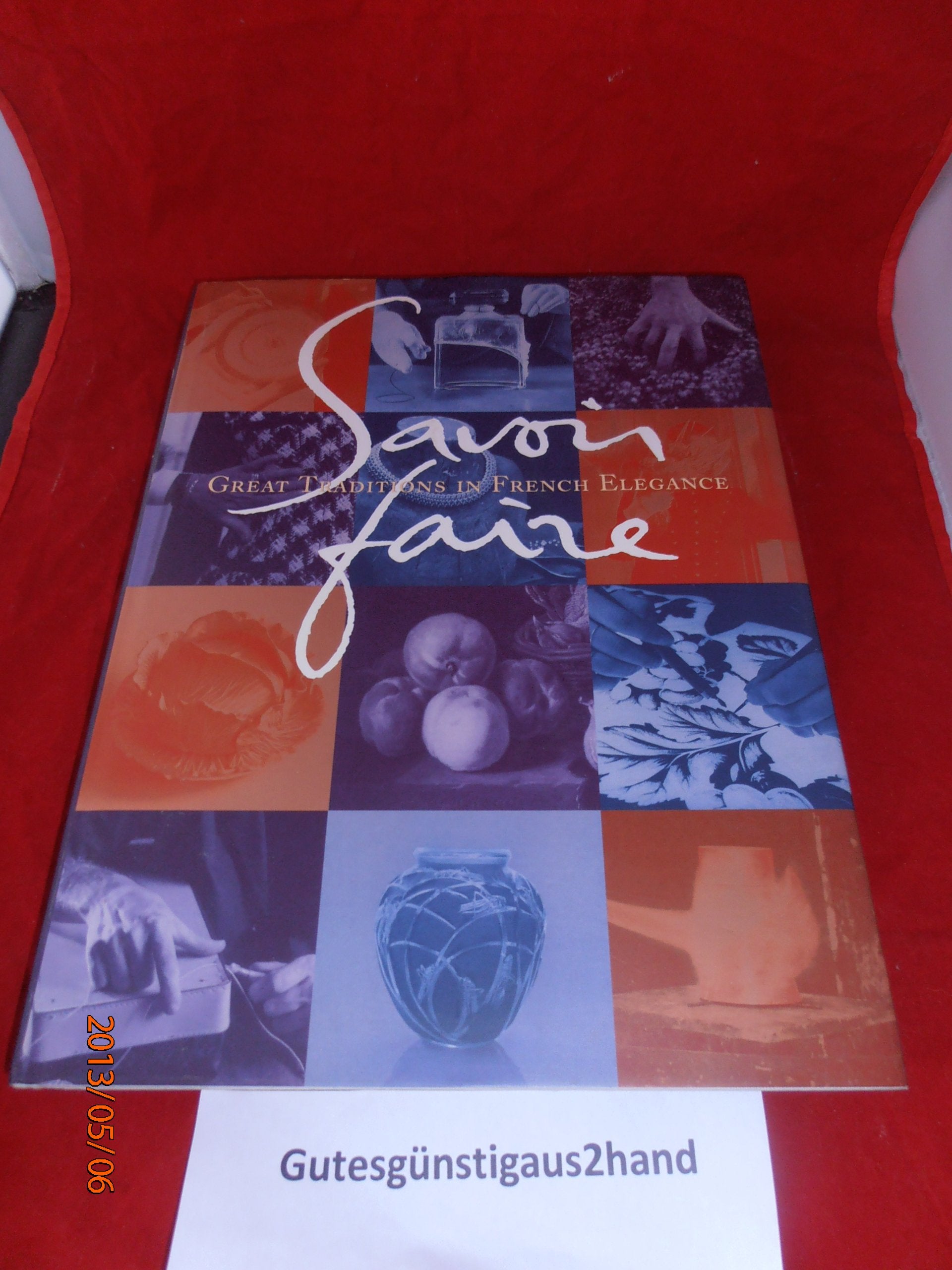 Savoir-Faire: Great Traditions in French Elegance Film, Art & Culture
