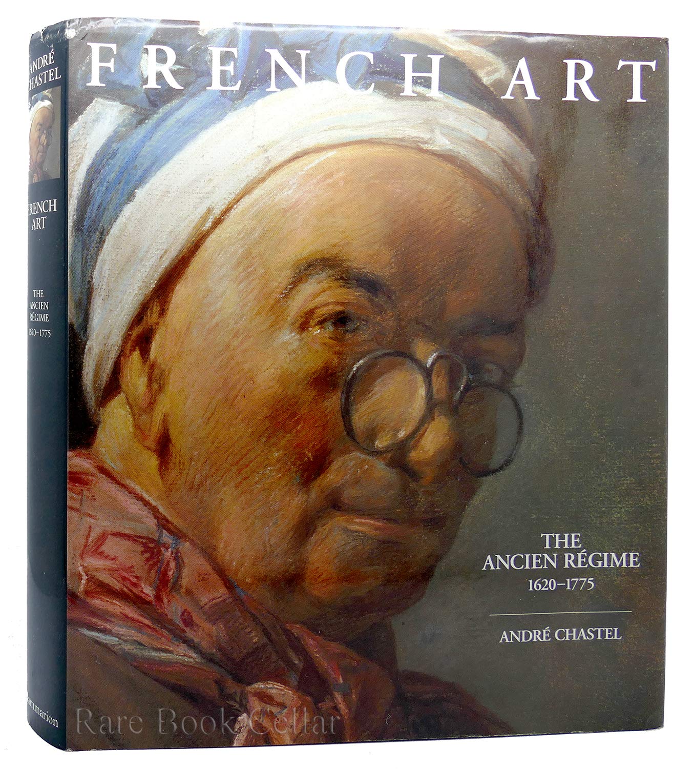 FRENCH ART III : THE ANCIEN REGIME 1620-1775 book