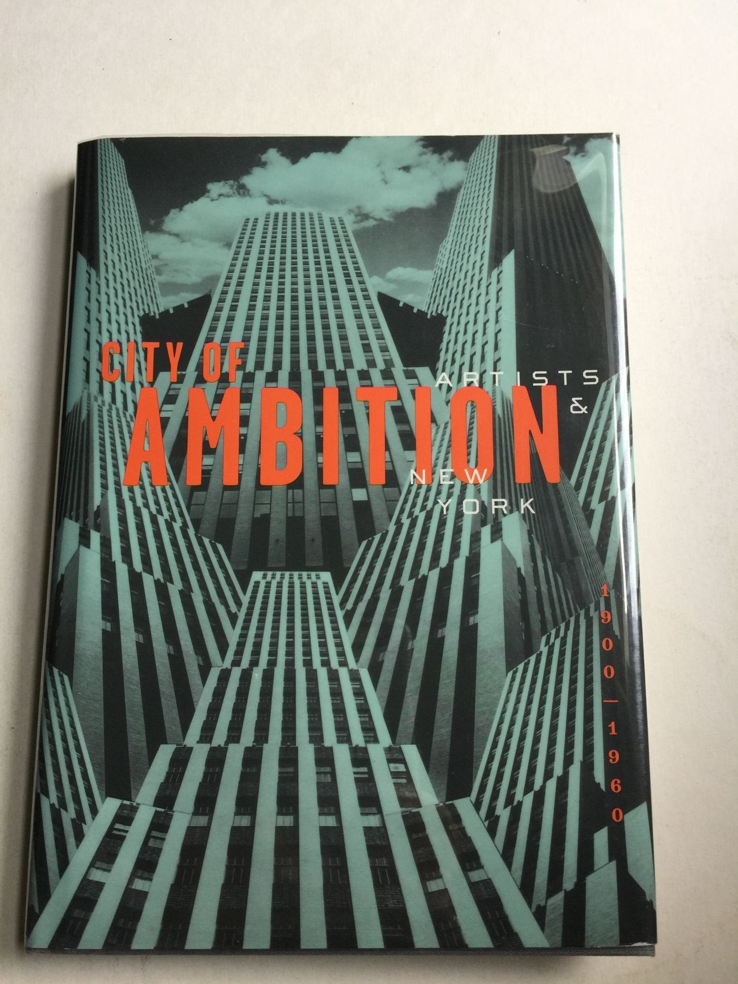 City of Ambition: Artists & New York 1900-1960: Artists and New York, 1900-60, Whitney Museum of American Art Travel Books