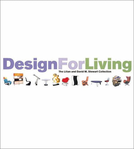 Design for Living: Furniture and Lighting 1950-2000 Architecture