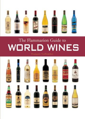 The Flammarion Guide To World Wines book