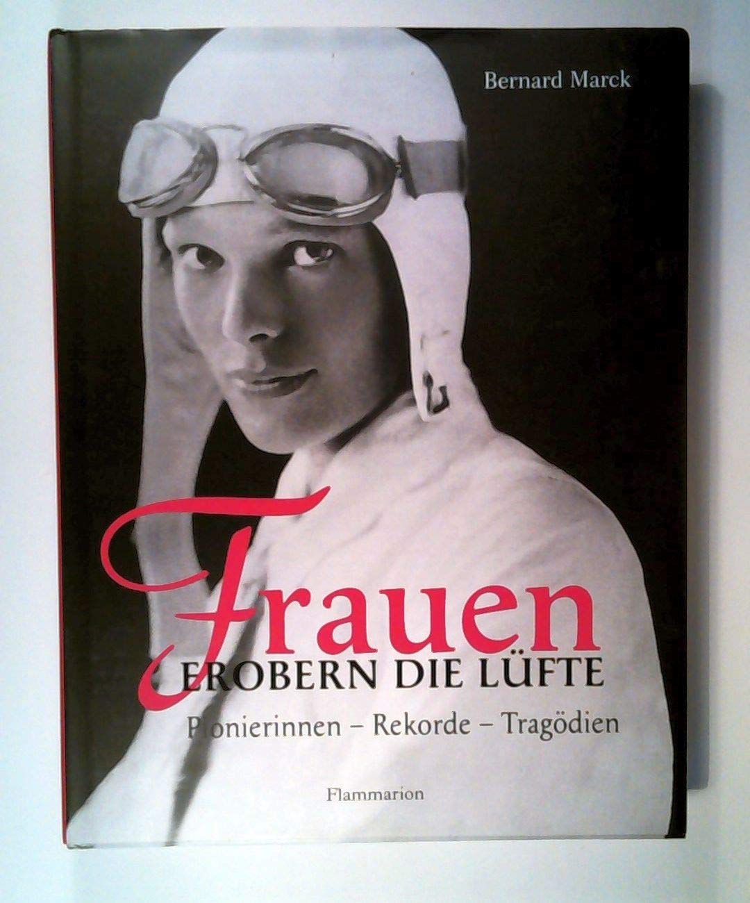 Frauen Erobern Die Lüfte: Pionierinnen - Rekorde - Tragödien Books
