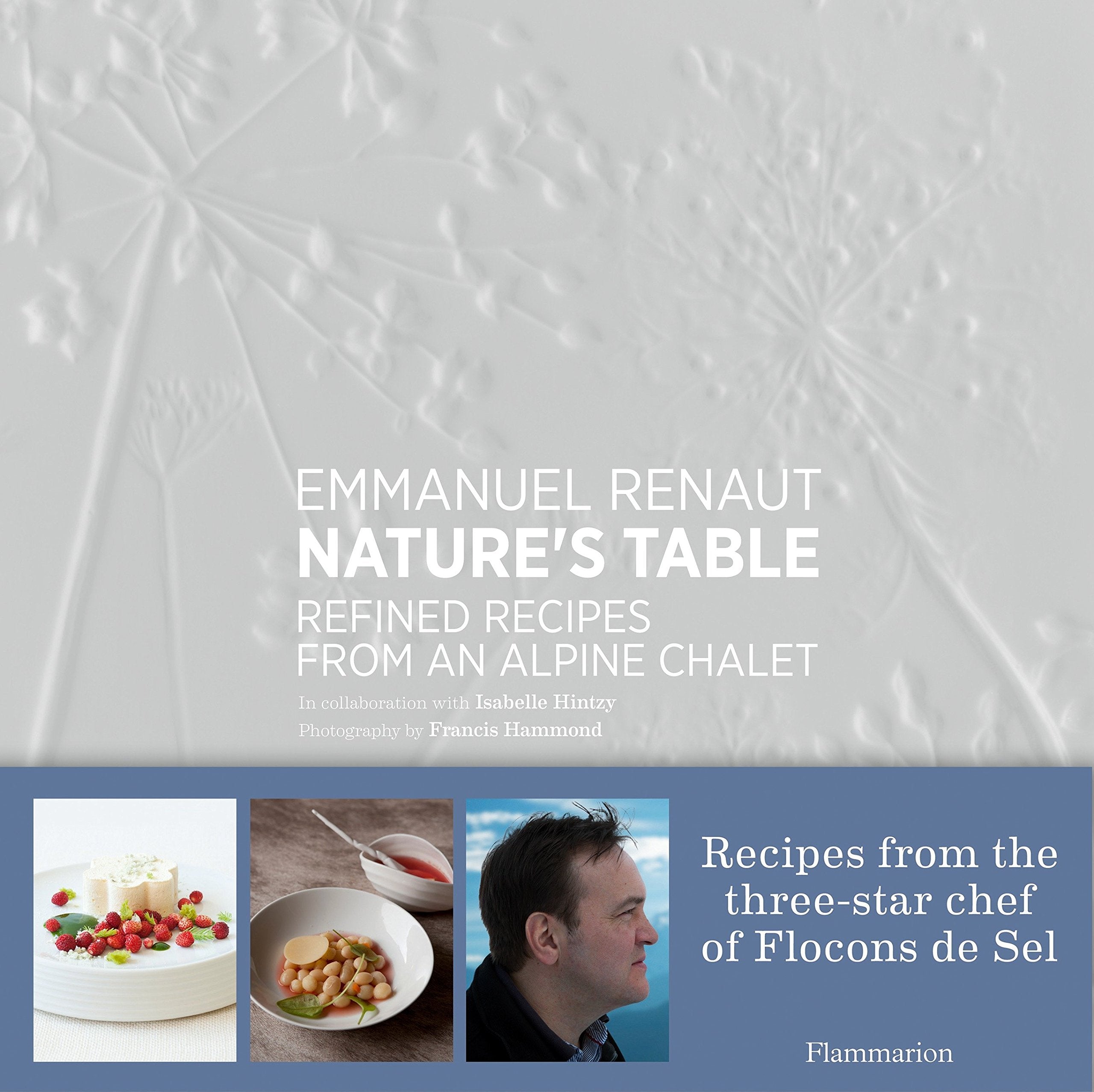 Nature's Table: Refined Recipes from an Alpine Chalet Film, Art & Culture
