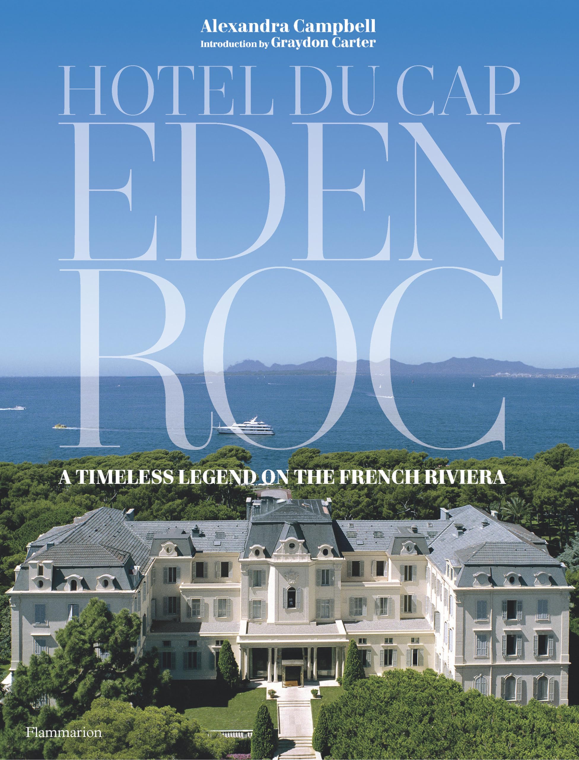 Hotel Du Cap-Eden-Roc: A Timeless Legend on the French Riviera Architecture