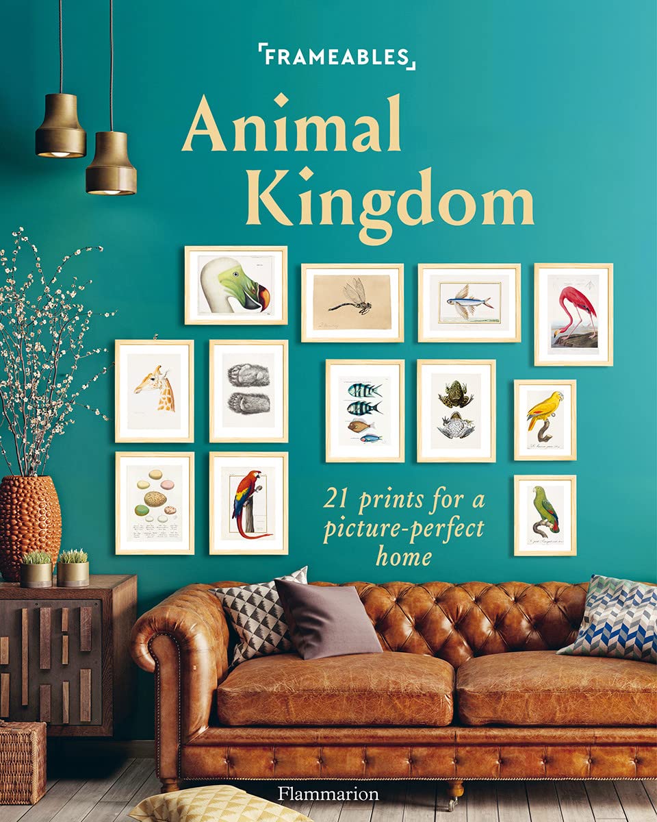 Frameables: Animal Kingdom: 21 Prints for a Picture-Perfect Home Film, Art & Culture