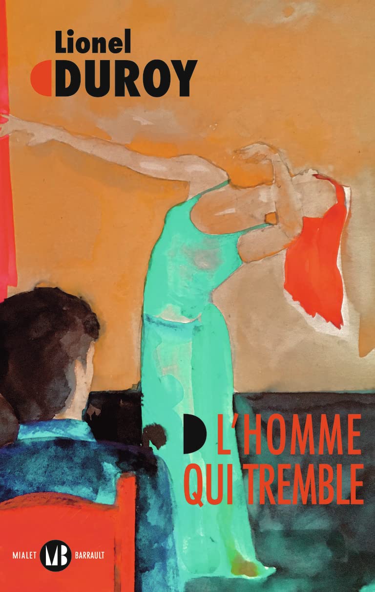 L'Homme Qui Tremble: un autoportrait Contemporary literature