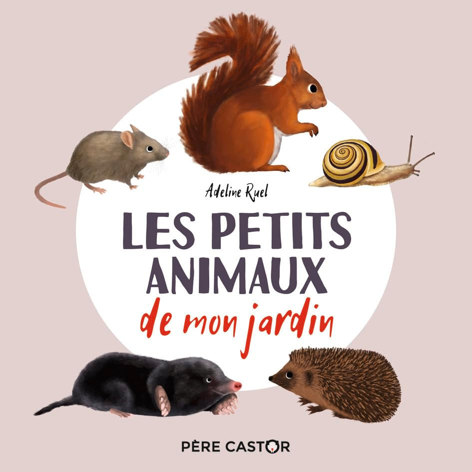 Les petits animaux de mon jardin: Mon imagier nature Children's books