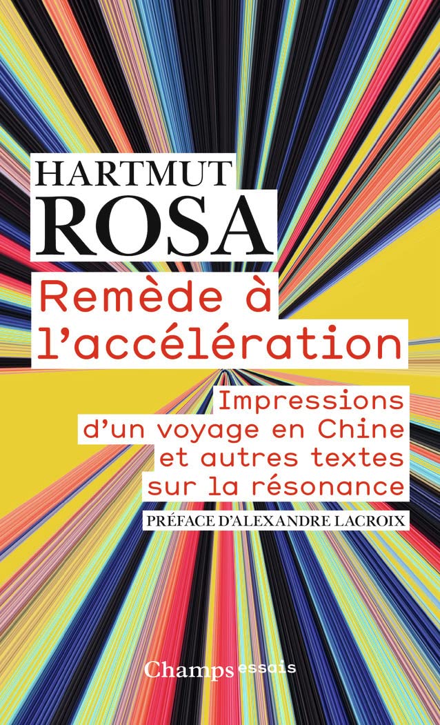 Remède à l'accélération: Impressions d'un voyage en Chine et autres textes sur la résonance Books