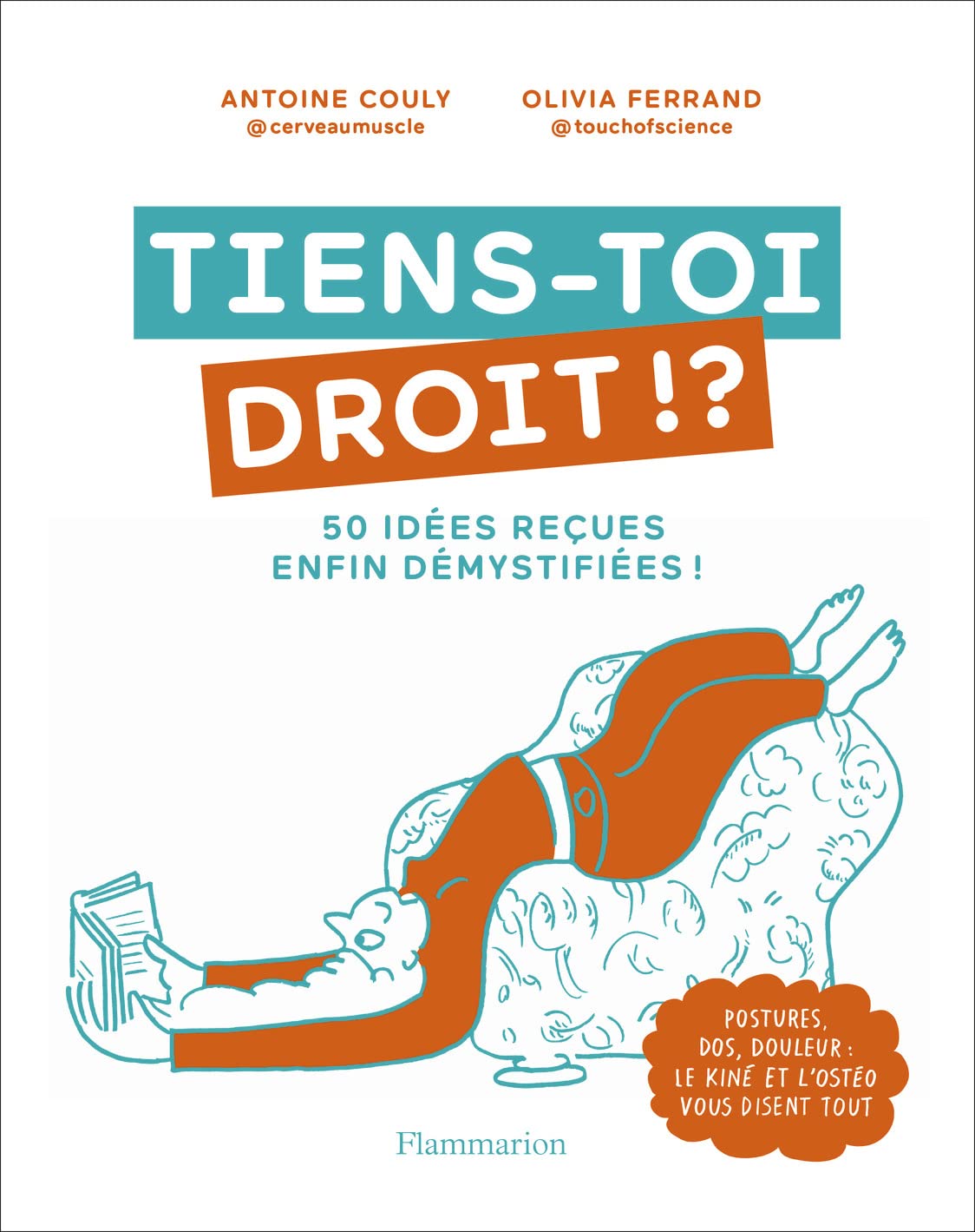 Tiens-toi droit ! ?: 50 idées reçues enfin démystifées ! Books