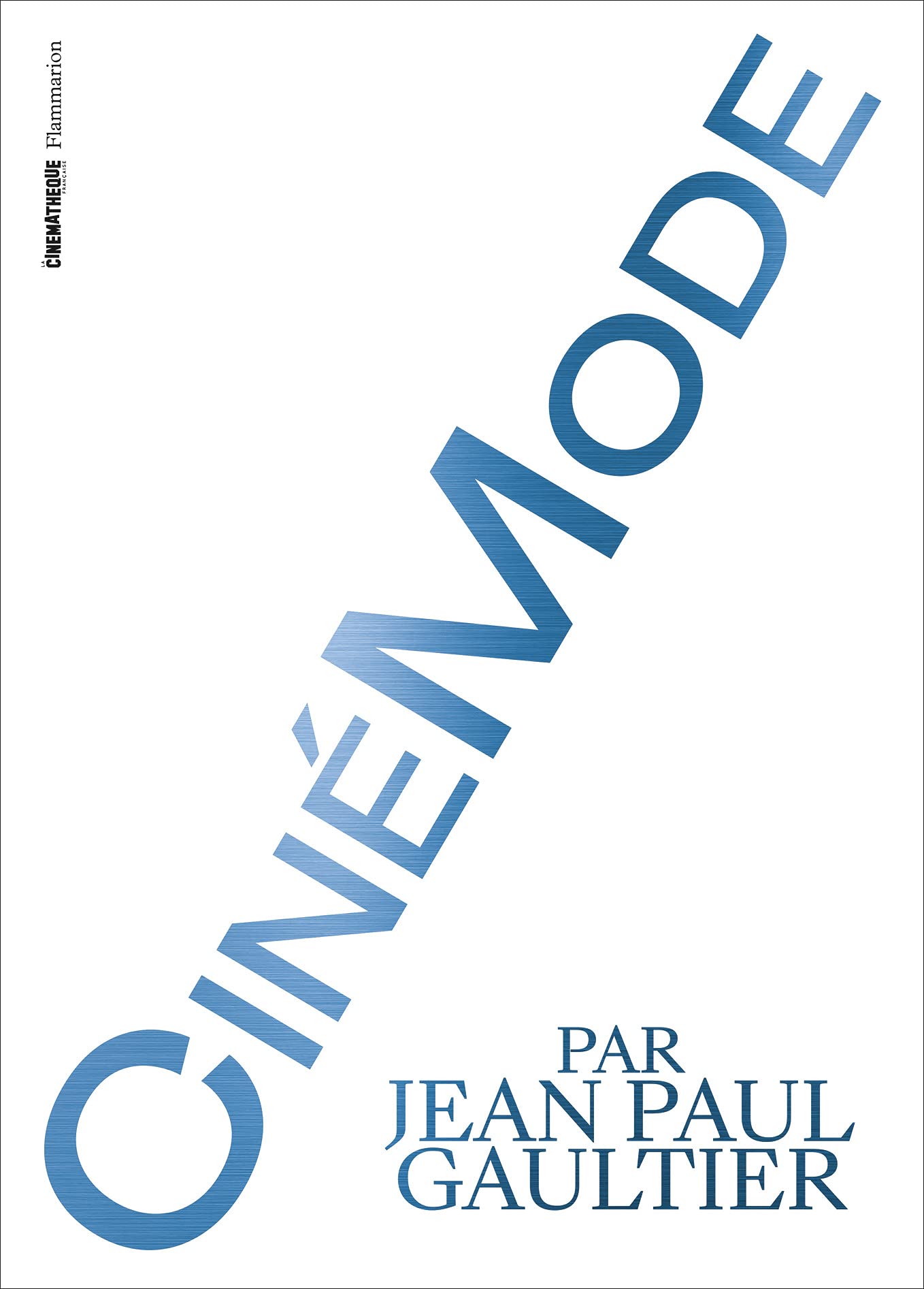 CinéMode par Jean Paul Gaultier Film, Art & Culture