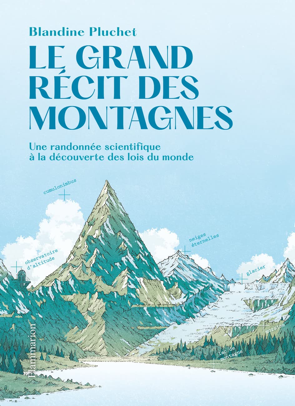 Le Grand récit des montagnes: Une randonnée scientifique à la découverte des lois du monde Professional & Reference Books