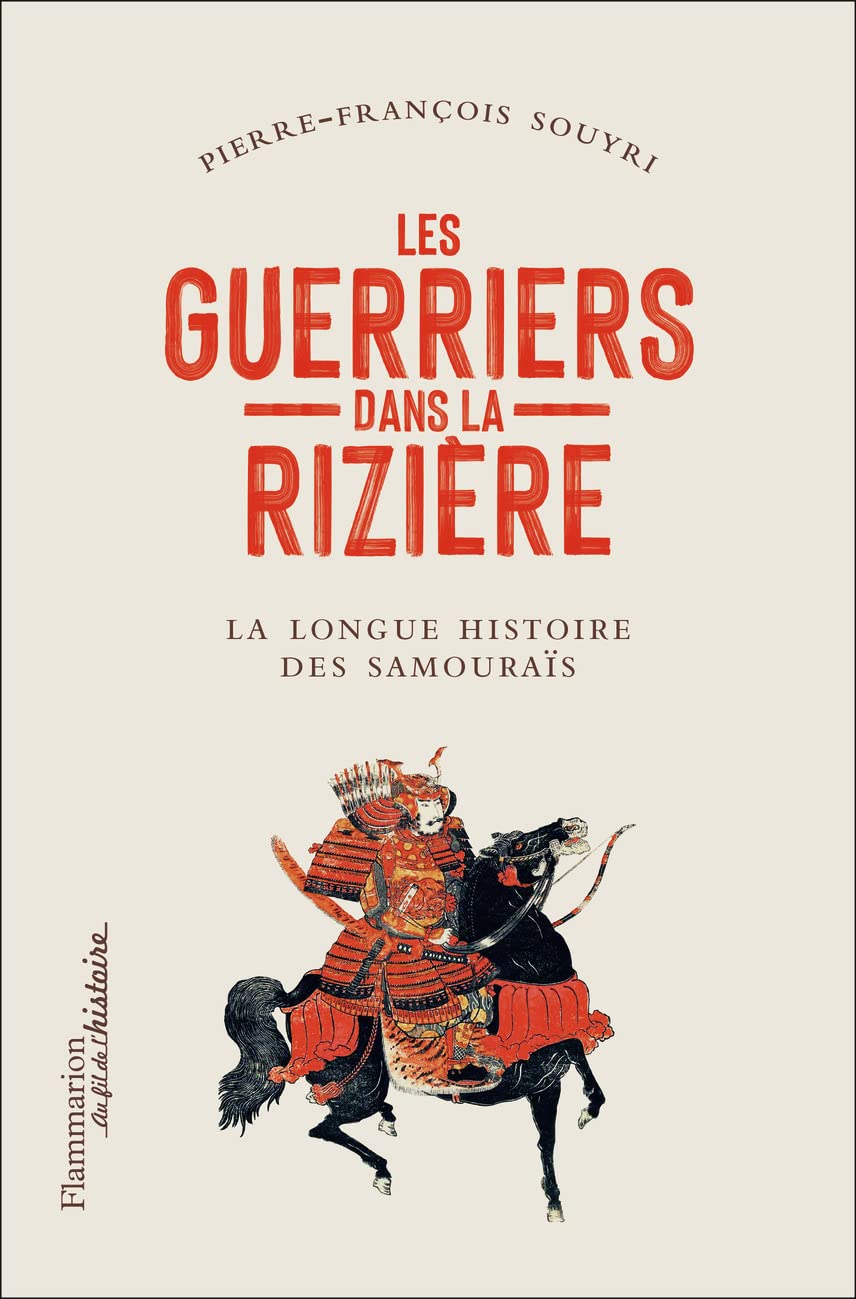 Les Guerriers dans la rizière: La longue histoire des samouraïs book